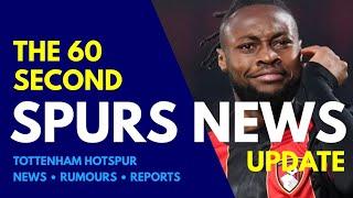 THE 60 SECOND SPURS NEWS UPDATE: £70M Semenyo, New Job For Ange, Hoddle on Frank, Deadline Day