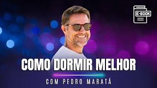 E-book "Como Dormir Melhor" com Pedro Maratá