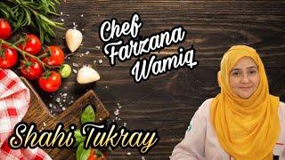 Fastest & Easiest Shahi Tukray Recipe in Urdu | Chef Farzana Wamiq