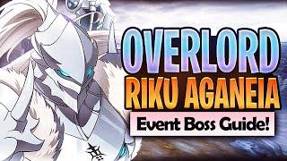 *UPDATED* Complete RIKU AGANEIA Event Boss Guide! OVERLORD COLLABORATION BOSS! (7DS Grand Cross)