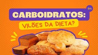 CARBOIDRATOS | O que São e Onde Encontrar?