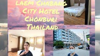 Laem Chabang City Hotel Chonburi Thailand| Lena Amaya Vlogs