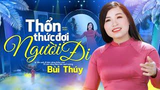 Giọng hát ĐỐN TIM NGƯỜI NGHE - Thổn Thức Đợi Người Đi - Bùi Thúy mới nhất