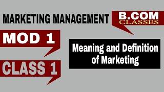 Kerala University B.Com 5th Semester Marketing Management|Meaning Definition of Marketing malayalam