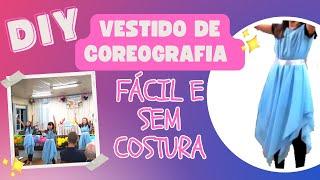 [Faça você mesmo] VESTIDO PARA DANÇA CRISTÃ FÁCIL - sem costura