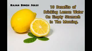 10 Benefits of Drinking Lemon Water on Empty Stomach in The Morning