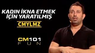 Cem Yılmaz | Kadın ikna etmek için yaratılmış