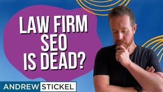 Law Firm SEO is Dead! [Do this instead]