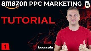 Amazon PPC Strategie 2020 Anfänger Deutsch: Amazon Advertising Tutorial für mehr Umsatz [1/15]