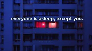 everyone is asleep, except you. (slowed playlist)