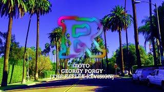 Toto - Georgy Porgy [The Reflex Revision]