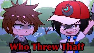 Who Threw It? | Pokemon | Gacha Club