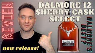 Dalmore 12 Sherry Cask Select REVIEW: BETTER THAN the standard 12!?