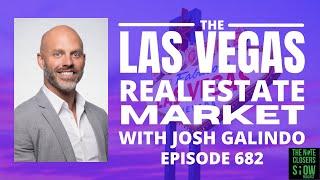 The Las Vegas Real Estate Market with Josh Galindo