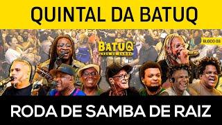 Roda de Samba de Raiz do Quintal da BatuQ - Bloco 3 (Ao vivo)