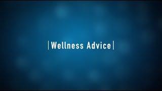 Wellness Advice