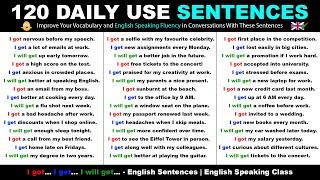 I got… I get… I will get… - 120 Daily Use English Sentences | English Speaking Class