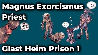 The Grind - Magnus Exorcismus Priest at Glast Heim Prison 1 - Ragnarok Zero