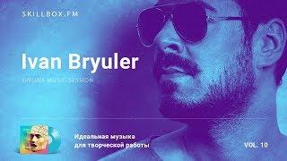 Ivan Bryuler @ Skillbox.FM - Online Music Session Vol. 10