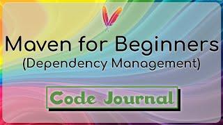 05 - Coordinates and Dependency Management | Maven for Beginners | Code Journal