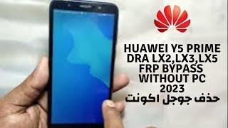 Huawei Y5 Prime DRA LX2 FRP BYPASS 2023 DONE WITHOUT PC