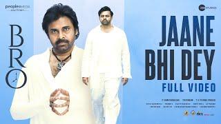 BRO Hindi Movie Songs | Jaane Bhi Dey Full Video Song | Pawan Kalyan | Sai Dharam Tej | Thaman S