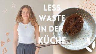 Nachhaltig leben in der Küche | Einfache Schritte zu Less Waste