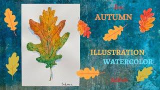 Drawing an autumn leaf. Watercolor sketch of an oak leaf.