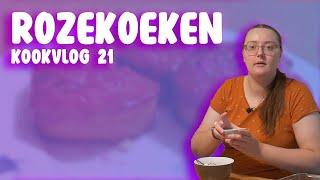 Rozekoeken KOOKVLOG #21