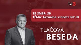 TB SMER- SD, TÉMA: Aktuálna schôdza NR SR