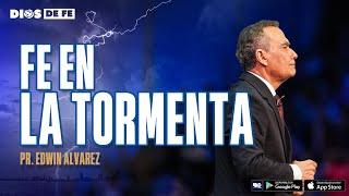 PASTOR EDWIN ALVAREZ | FE EN LA TORMENTA | CA. HOSANNA