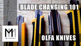 KNIFE BLADE: Changing Olfa Knife Blade 101/Beginners Guide  for Contractors and Homeowners