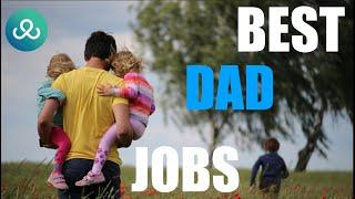 Stay at Home Dads: Top 10 Flexible Jobs for Working Dad