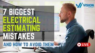 7 Biggest Electrical Estimating Mistakes and How to Avoid Them