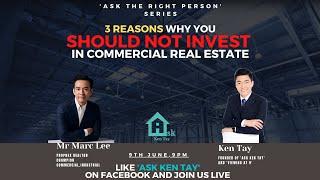 3 Reasons why you Should NOT invest in Commercial Real Estate Singapore