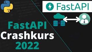 FastAPI Crashkurs 2022 | REST-API mit dem beliebsten Python Framework