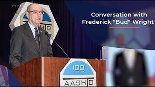 AASHTO, A Legacy of Leadership: A Conversation with Retiring Exec. Dir. Frederick “Bud” Wright
