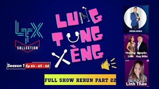 LTX COLLECTION-FULL RERUN P22(SS1-EP 64, 65, 66)-HỒNG NHÂN, THƯƠNG LINH & NGUYỄN HUY ĐIỀN, LINH THẢO