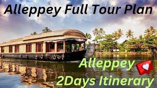 Alleppey Tourist Places || A-Z Alleppey Guide || Alleppey Tour Plan & Total Budget || Alleppey Trip.