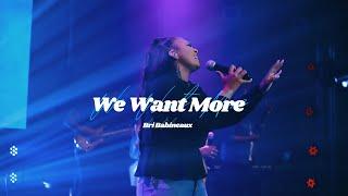 Bri Babineaux - We Want More (Official Live Video)