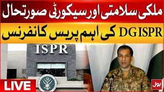 LIVE | DG ISPR Lieutenant General Ahmed Sharif Chaudhry News Conference | Pak Army Updates | BOL