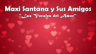 Maxi Santana - Las Vocales del Amor (Cover)