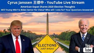 US Election 2020 - What does China think? - Cyrus Janssen LIVE STREAM
