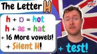 English Pronunciation |  The Letter 'H' + Vowel Sounds Practice |  + TEST