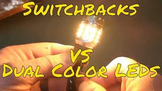 Switchbacks VS Dual Color Changing LED automotive light bulbs, How do they work?  Any Differences?