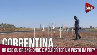 Correntina: BR 020 ou BR 349; onde é melhor ter um posto da PRF?