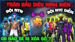 Trận Đấu Siêu Kinh Điển 6VS6 Giữa Team NTN - Team NYC Ngọc Diễm , QĐ Nào Sẽ Bị Xoá Sổ ???