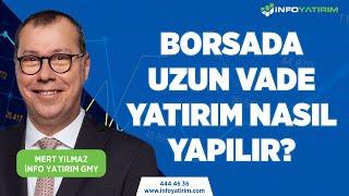 Borsada Uzun Vade Yatırım Nasıl Yapılır? "9 Kasım 2022 Tarihli Yayından" | İnfo Yatırım