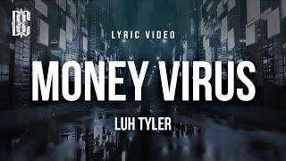 Luh Tyler - Money Virus | Lyrics