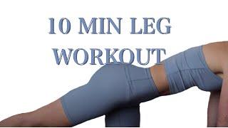 10 MIN LEG WORKOUT